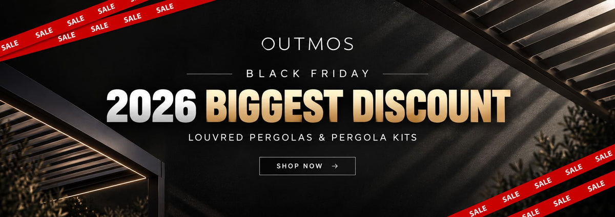 OUTMOS Black Friday Sale 2026 – Biggest Deals of the Year on Aluminium Louvered Pergolas and Outdoor Pergola Kits, Limited Stock.
